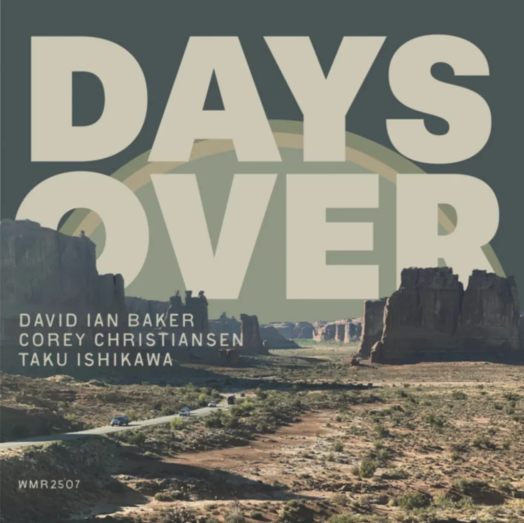 Local Review: David Ian Baker, Corey Christiansen, Taku Ishikawa — Days Over